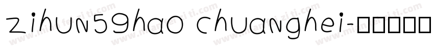 zihun59hao chuanghei字体转换